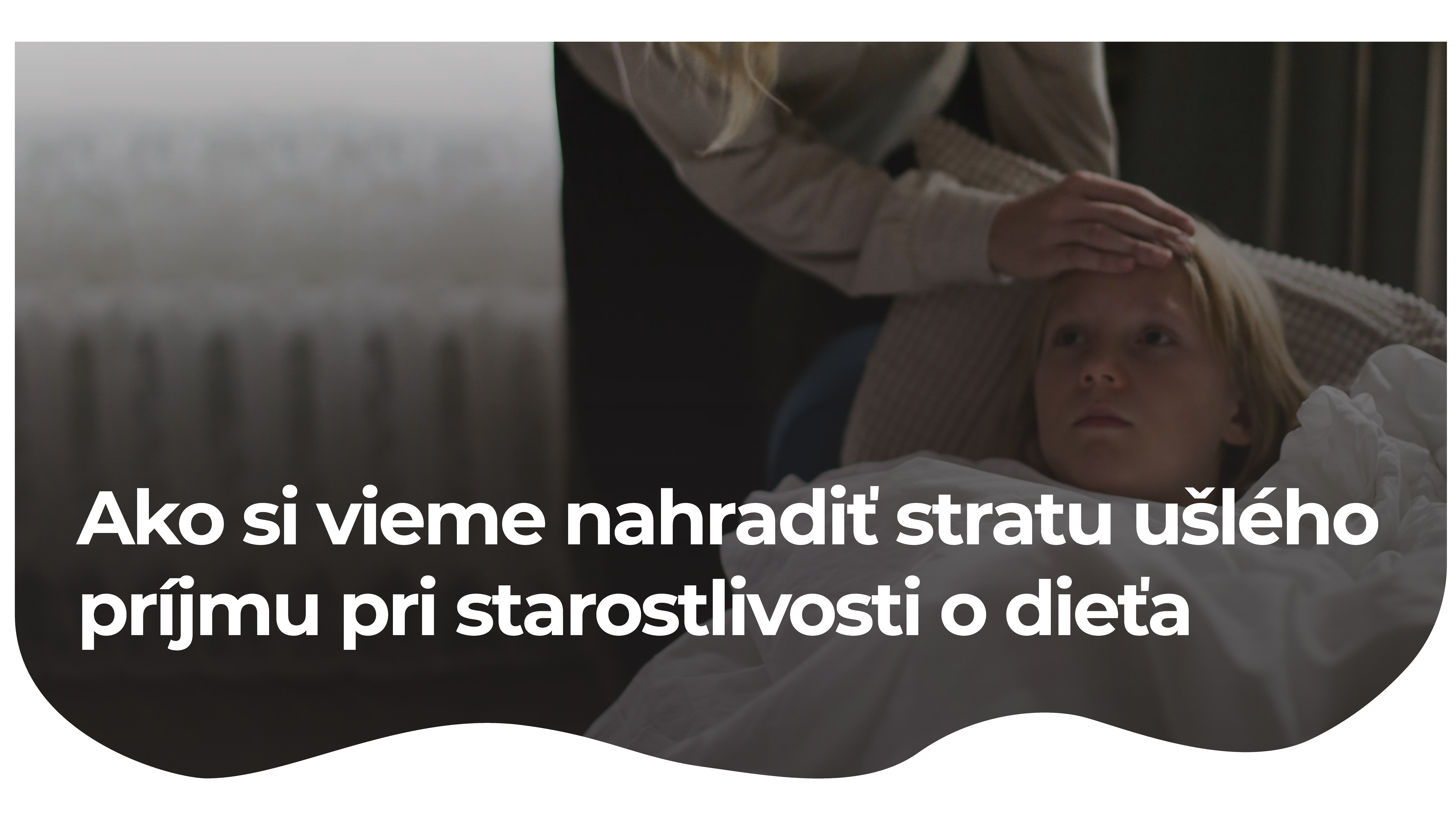 Ako si vieme nahradiť stratu ušlého príjmu pri starostlivosti o dieťa