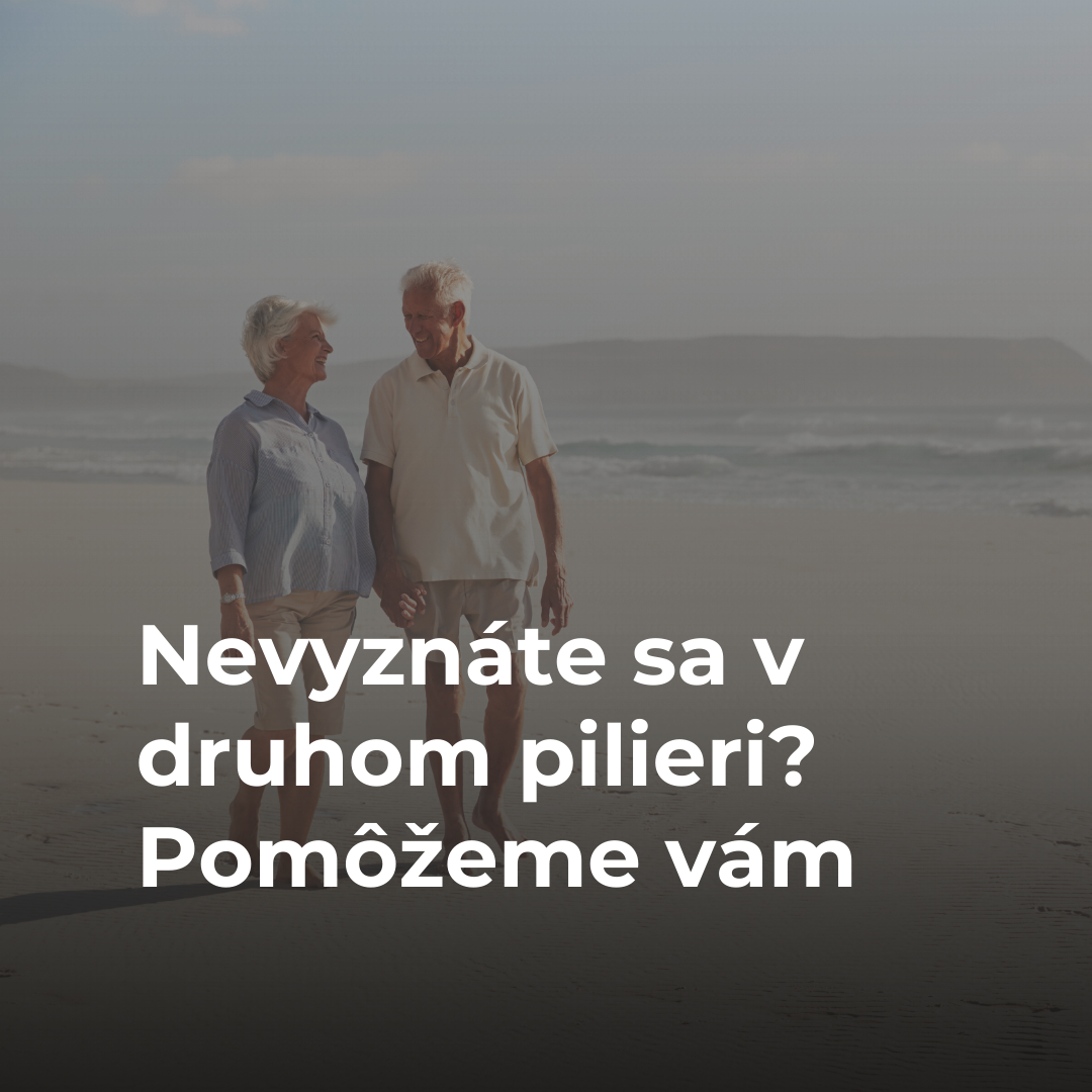 Nevyznáte sa v druhom pilieri? Pomôžeme vám